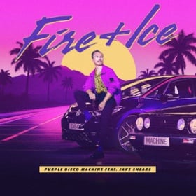 PURPLE DISCO MACHINE FEAT. JAKE SHEARS - FIRE + ICE